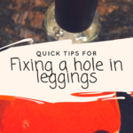 How to Fix a Hole in Your Leggings